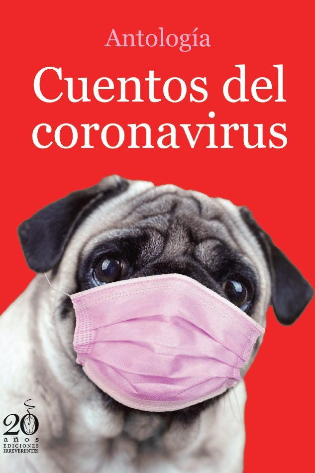 Cuentos del coronavirus. Antología de relatos